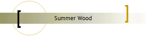Summer Wood