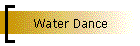 Water Dance