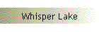 Whisper Lake